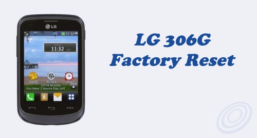How to Perform Factory Reset on Tracfone LG 306G