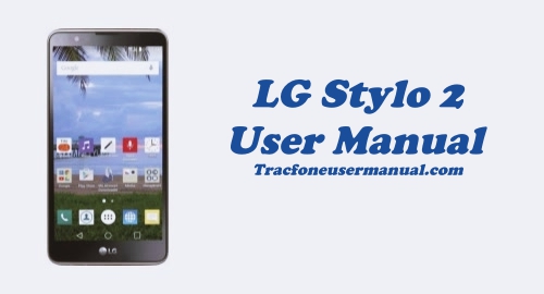 Tracfone LG Stylo 2 LTE L81AL User Manual Guide
