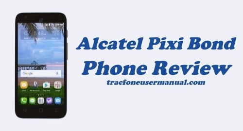 TracFone Alcatel Pixi Bond A573VC Review