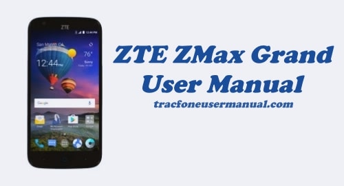 TracFone ZTE ZMax Grand Z916BL User Manual