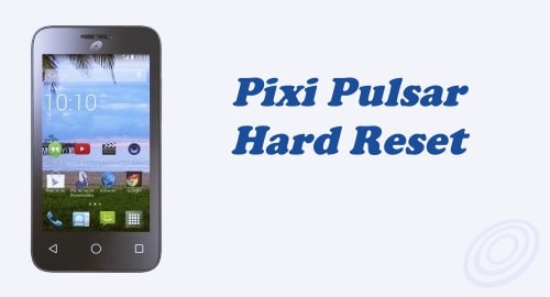 How to Hard Reset TracFone Alcatel Pixi Pulsar A460G