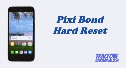 How to Hard Reset Tracfone Alcatel Pixi Bond A573VC
