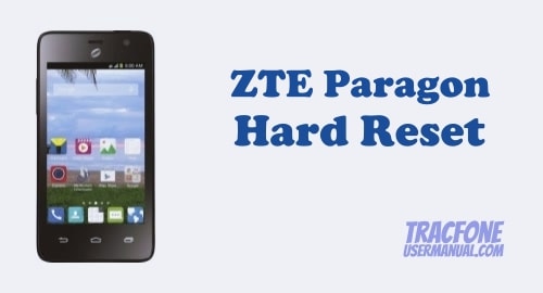 How to Hard Reset / Factory Reset TracFone ZTE Paragon Z753G