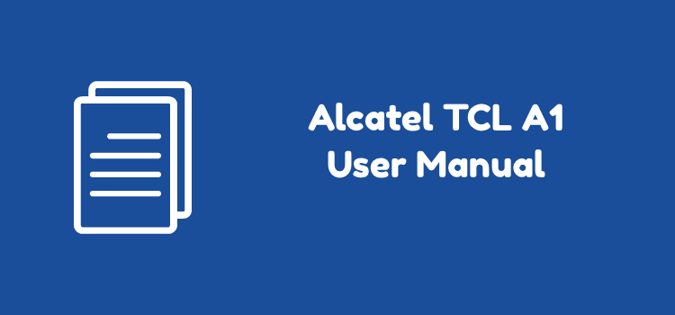 Alcatel TCL A1 User Manual