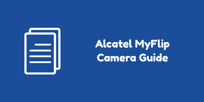 Alcatel MyFlip Camera Guide