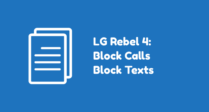 LG Rebel 4 Block Calls