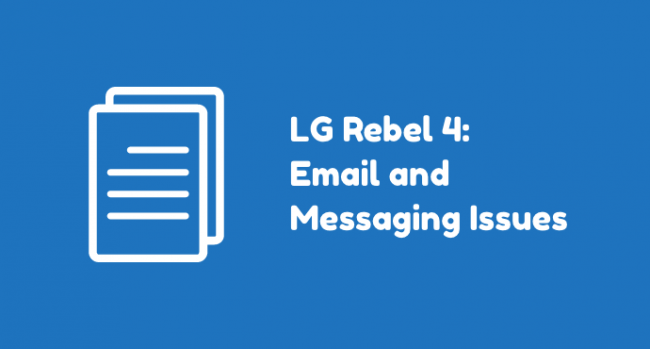 LG Rebel 4 Messaging Issue