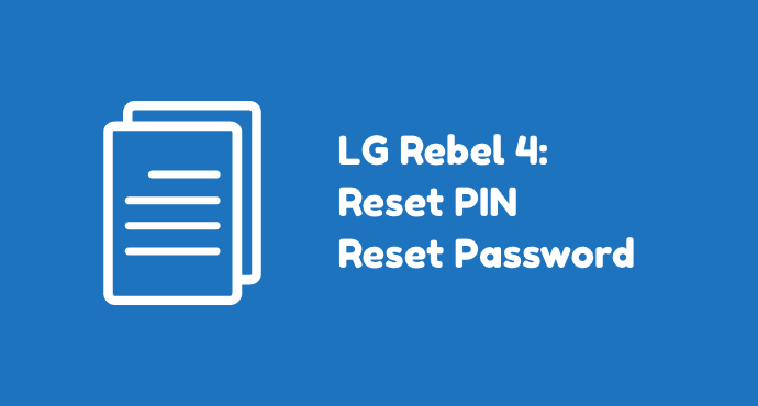 LG Rebel 4 Reset PIN