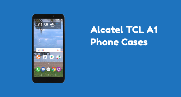 Alcatel TCL A1 Phone Cases