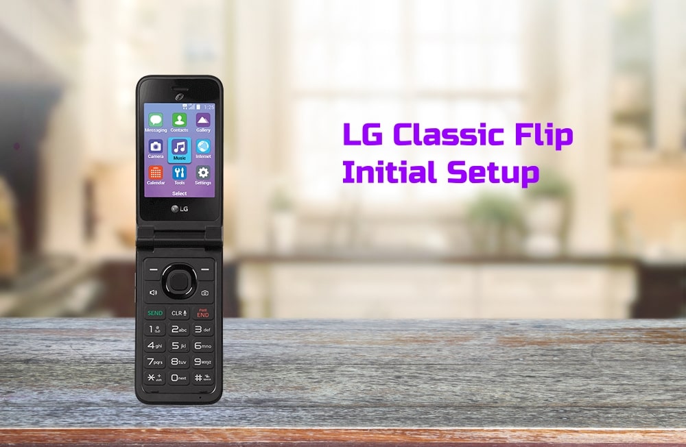 LG Classic Flip Initial Setup