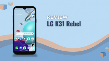 LG K31 Rebel Review
